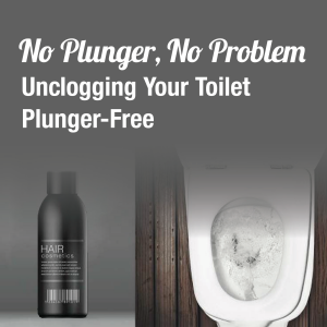 No Plunger, No Problem: Unclogging Your Toilet Plunger-Free