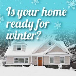 Is Your Home Ready for Winter?