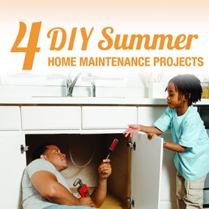 4 Home Maintenance Projects You Should Do This Summer