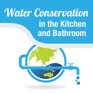 Press Release: Water Conservation in the Kitchen and Bathroom