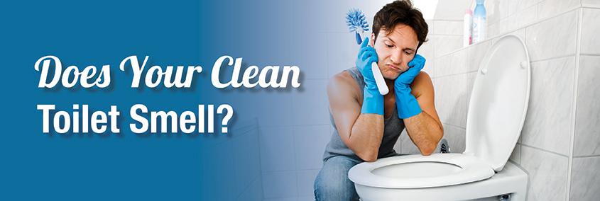 Does Your Clean Toilet Smell?