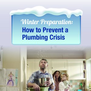 Winter Preparation: Prevent a Plumbing Crisis