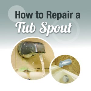 How to Repair a Tub Spout