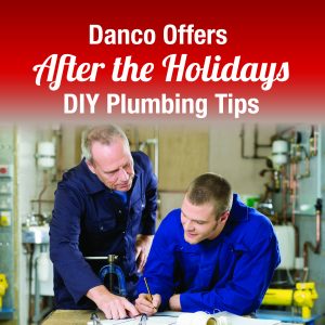 Press Release: Danco Offers “After the Holidays DIY Plumbing Tips”
