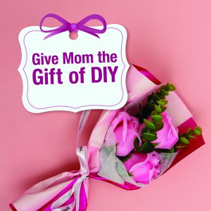 Give Mom the Gift of DIY: Easy DIY Projects To Do For Mother’s Day