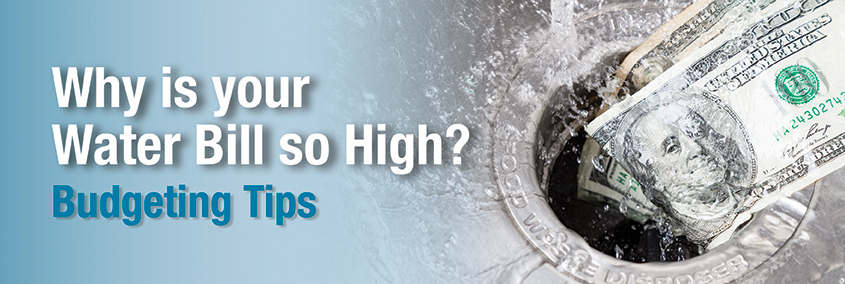 Why is your water bill so high: Budgeting Tips Why is your water bill so high: Budgeting Tips
