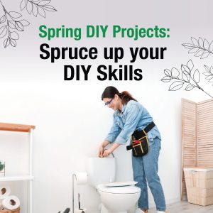 Spruce up your DIY Skills this Spring