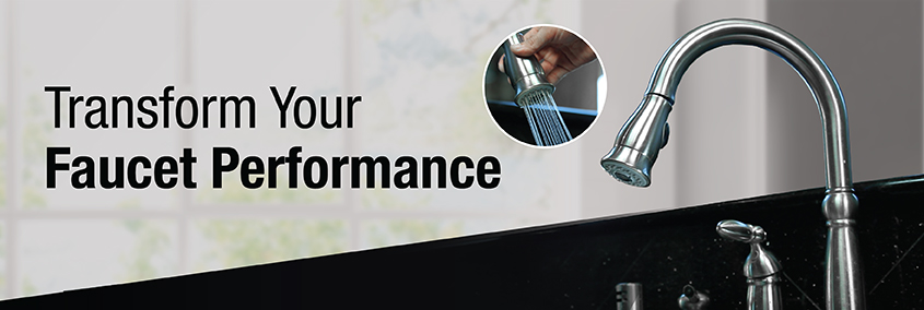 Transform your Faucet Performance