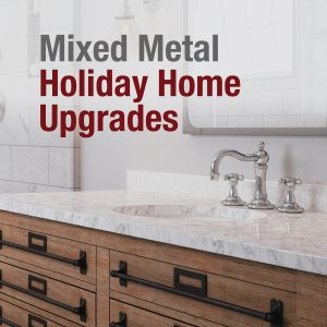 Mixed Metal: Holiday Home Upgrades