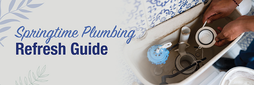 Springtime Plumbing Refresh Guide and Toilet Repair Tips Springtime Plumbing Refresh Guide and Toilet Repair Tips