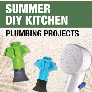 Summer DIY Kitchen Plumbing Projects
