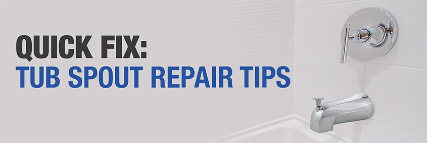 Quick Fix: Tub Spout Repair Tips Quick Fix: Tub Spout Repair Tips