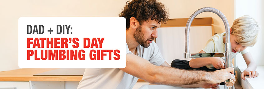 DIY Plumbing Repair Gifts for Dad That Save Time and Money